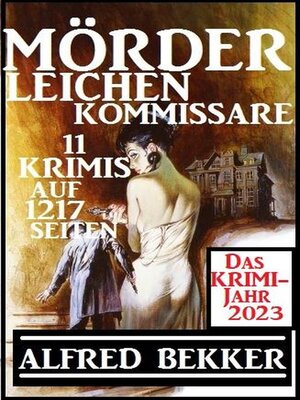 Das Krimi Jahr 2023 Mörder, Leichen, Kommissare 11 Krimis - ebook